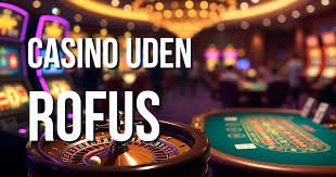 Udenlandske Casinoer Uden Rufus En Guide til Spil og Sikkerhed Udenlandske Casinoer Uden Rufus En Guide til Spil og Sikkerhed