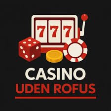 Casinoer uden ROFUS Find de Bedste Spillemuligheder